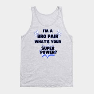 Bro pair superpower Tank Top